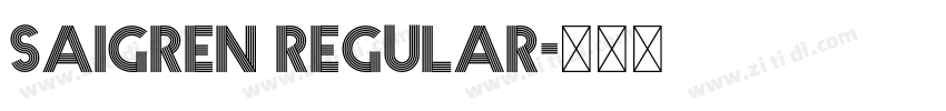 saigren regular字体转换 saigren regular字体转换
